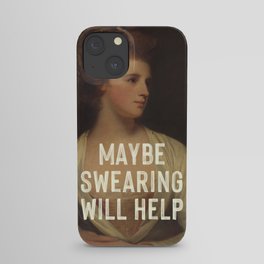 Maybe Swearing Will Help iPhone Case