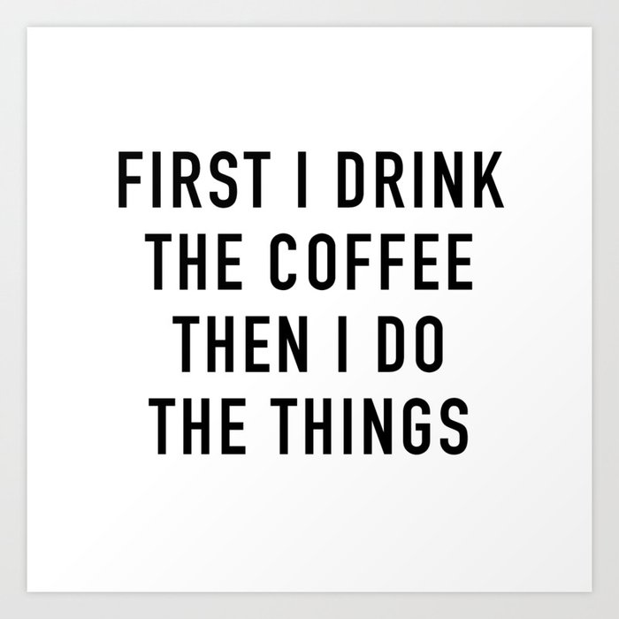 Coffee Kunstdrucke Coffee Kunstdrucke