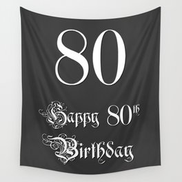 [ Thumbnail: Happy 80th Birthday - Fancy, Ornate, Intricate Look Wall Tapestry ]