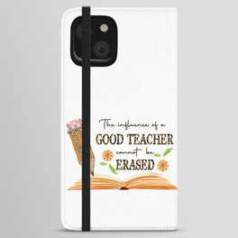 Lovely inspiring teacher quote gift iPhone Wallet Case