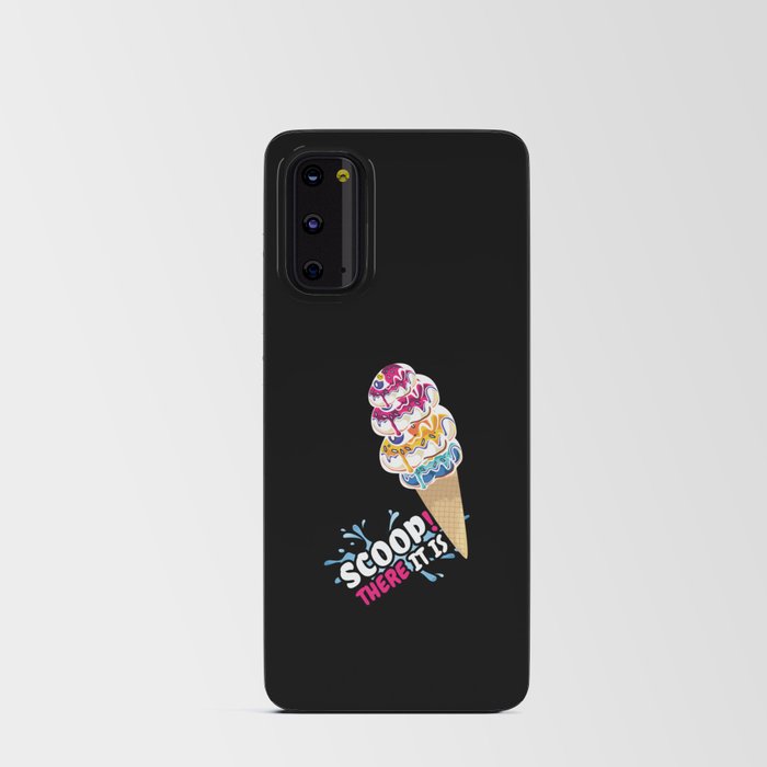 There It Is Scoop Ice And Cream Dessert Android Card Case