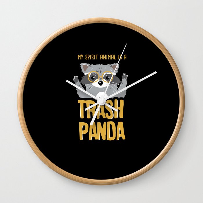 Street Cat Raccoon My Spirit Animal is a Trash Panda Wall Clock