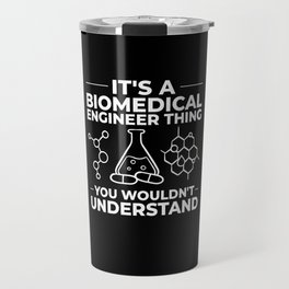 Biomedical Engineering Biomed Bioengineering Travel Mug