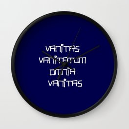 motto in latin -Vanitas vanitatum et omnia vanitas 2 Wall Clock
