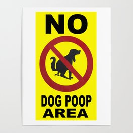 No Dog Poop Area Poster