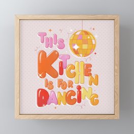 This Kitchen Is For Dancing Framed Mini Art Print