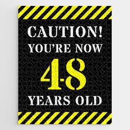 [ Thumbnail: 48th Birthday - Warning Stripes and Stencil Style Text Jigsaw Puzzle ]