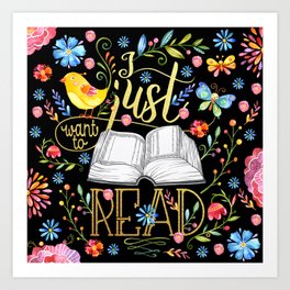 I Just Want To Read - Black Floral Art Print