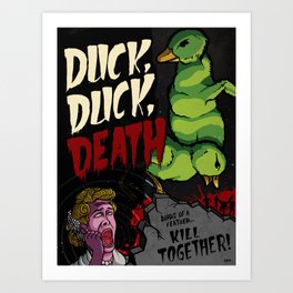 DUCK, DUCK, DEATH Art Print