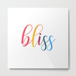bliss quote typography Metal Print | Bliss, Graphicdesign, Gladness, Utopia, Typography, Arcadia, Rapture, Joy, Happiness, Heaven 