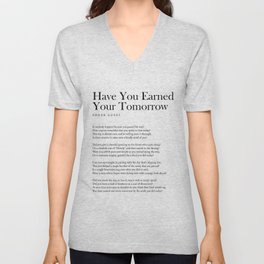 Have You Earned Your Tomorrow - Edgar Guest Poem - Literature - Typography 2 V Neck T Shirt