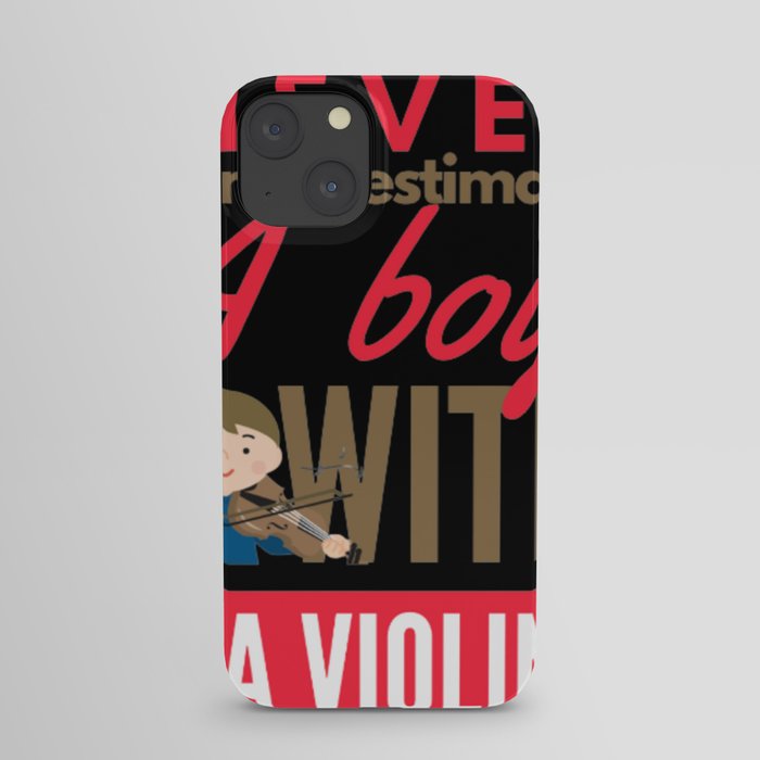 Never Underestimate A Boy With A Violin iPhone Case