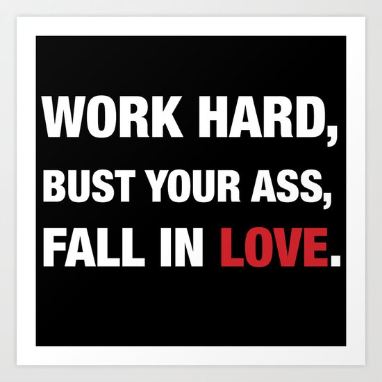 Work hard... Art Print