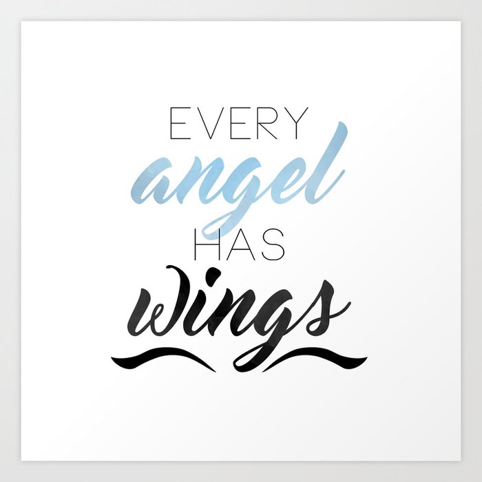 Every Angel Has Wings Art Print