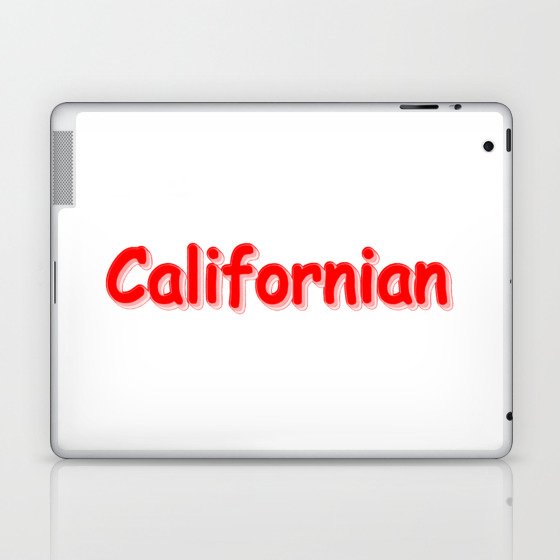 "Californian " Cute Design. Buy Now Laptop & iPad Skin