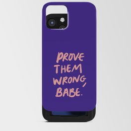 Prove them wrong, babe in purple iPhone Card Case