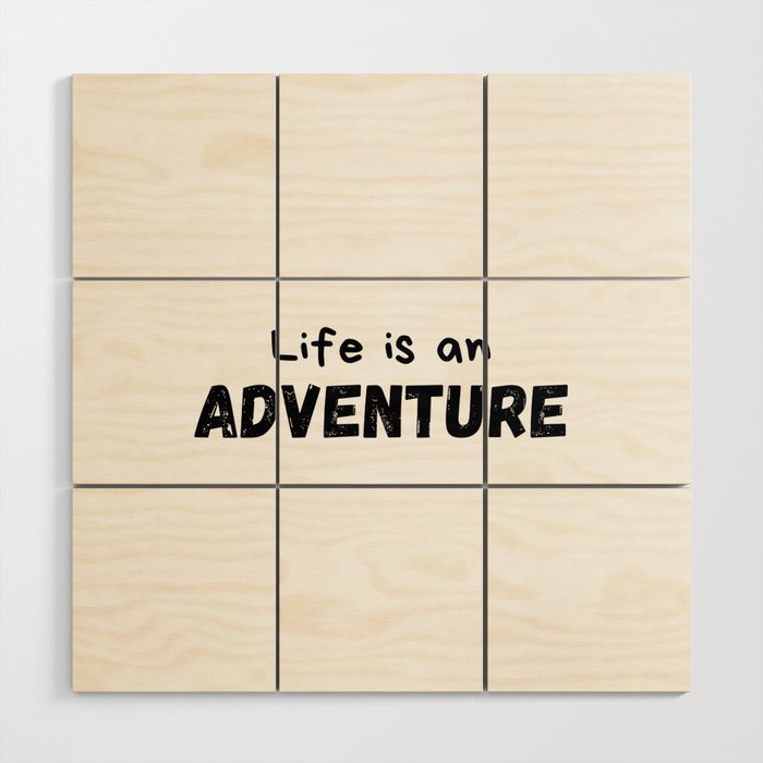 Life is an ADVENTURE Quote Minimalist Black Typography Wood Wall Art