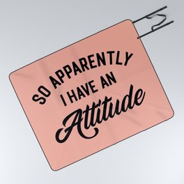 I Have An Attitude Funny Quote Picnic Blanket