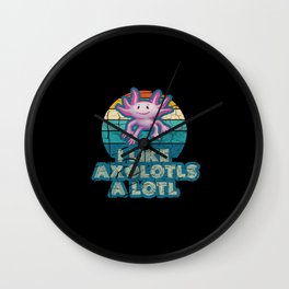 l Like Axolotls A Lotl Wall Clock