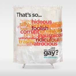 Buy a Dictionary ("That's So Gay") Shower Curtain