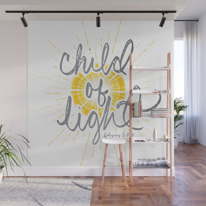 EPHESIANS 5:8-10 "CHILD OF LIGHT" Wall Mural