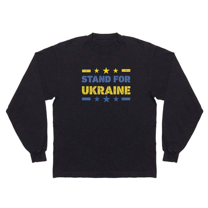 I Stand For Ukraine Long Sleeve T Shirt