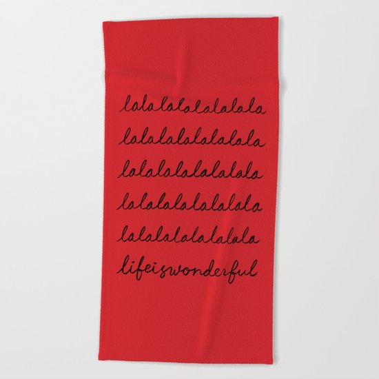 lalala Life is wonderful Beach Towel