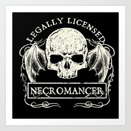 Legally Licensed Necromancer Art Print
