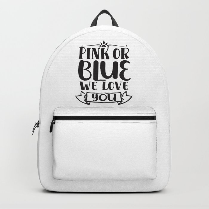 Pink Or Blue We Love You Backpack