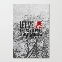 let me live. Canvas Print