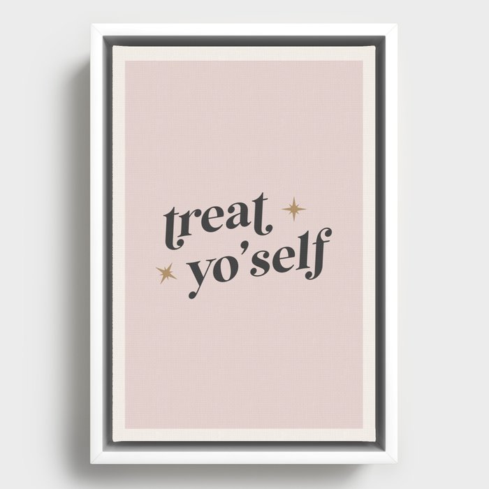 Treat Yo'self Framed Canvas