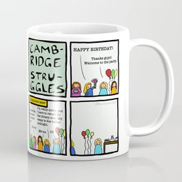 Cambridge struggles: Birthday party Coffee Mug