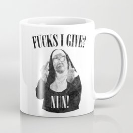 Funny Fucks I Give, Nun Saying Mug