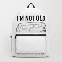  I’m not old I’m just a classic vintage VW Bus  Backpack