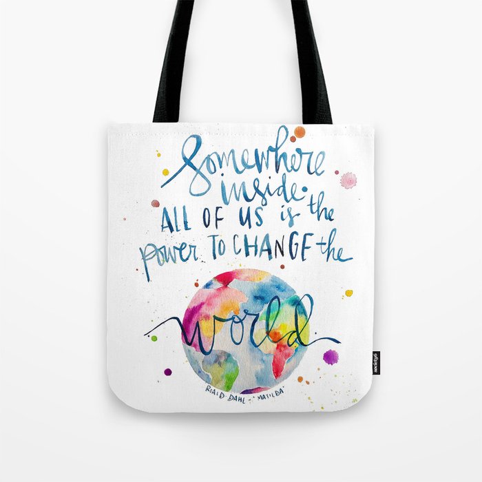 Matilda Quote - Roald Dahl - Power to Change the World Tote Bag