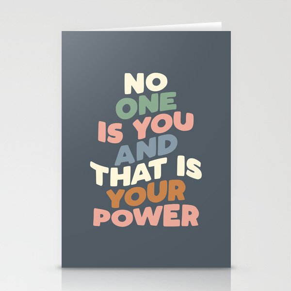 No One is You and That is Your Power Stationery Cards