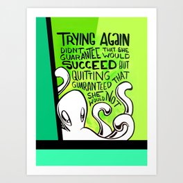 Trying vs. Quitting - Squiggles the Octopus Art Print