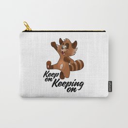 Keep on Keeping on Carry-All Pouch