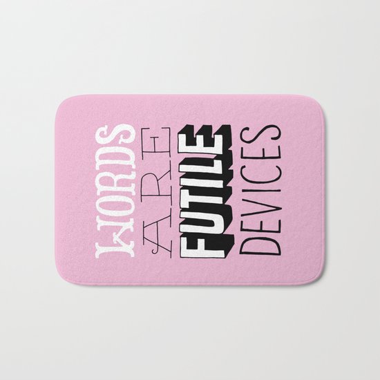 Words are Futile Devices Bath Mat