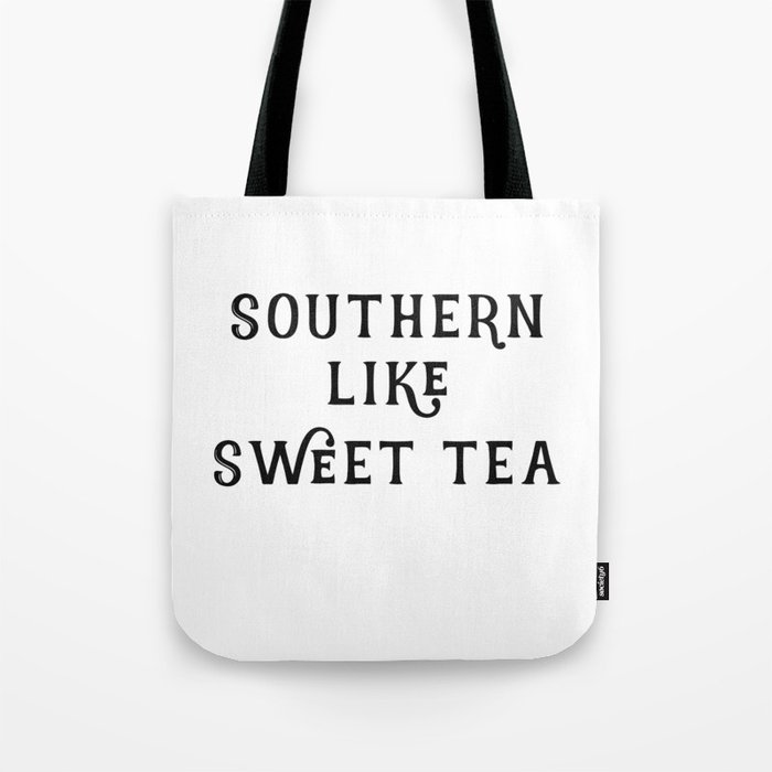 Southern like Sweet Tea Tote Bag