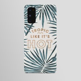 Tropic Like It's Hot – Teal Android Case
