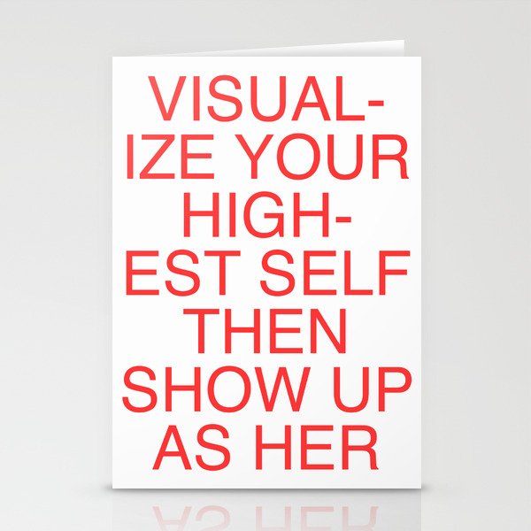 Visualize Your Highest Self Then Show Up As Her Stationery Cards