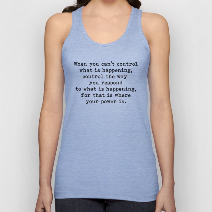 Control The Way You Respond, Inspirational, Motivational, Quote Tank Top