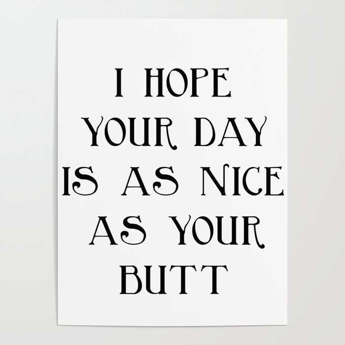 I hope your day is... Poster