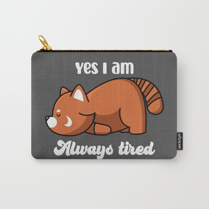 Always Tired - Panda Carry-All Pouch