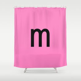 LETTER m (BLACK-PINK) Shower Curtain