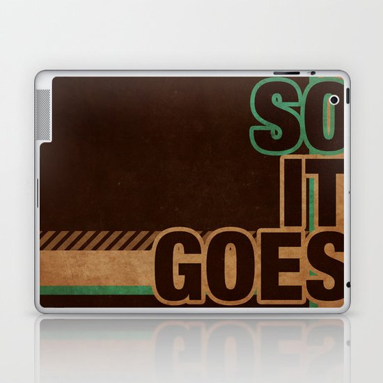 So It Goes.... Laptop & iPad Skin