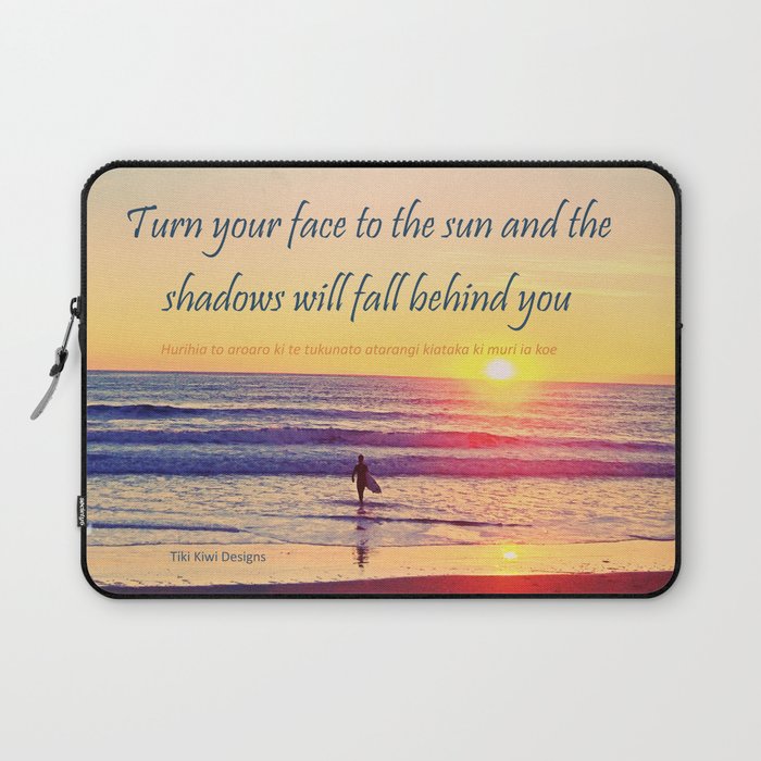 Turn your Face to the Sun and the Shadows will Fall Behind You - Maori Wisdom  - Surfer at Sunrise Laptop Sleeve