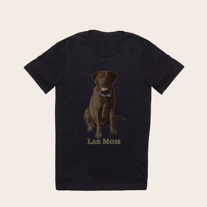 Dog Mom Chocolate Brown Labrador Retriever T Shirt by Crista S