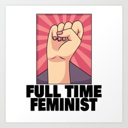Feminism Female Power Pro-choice Pro Abortion Art Print